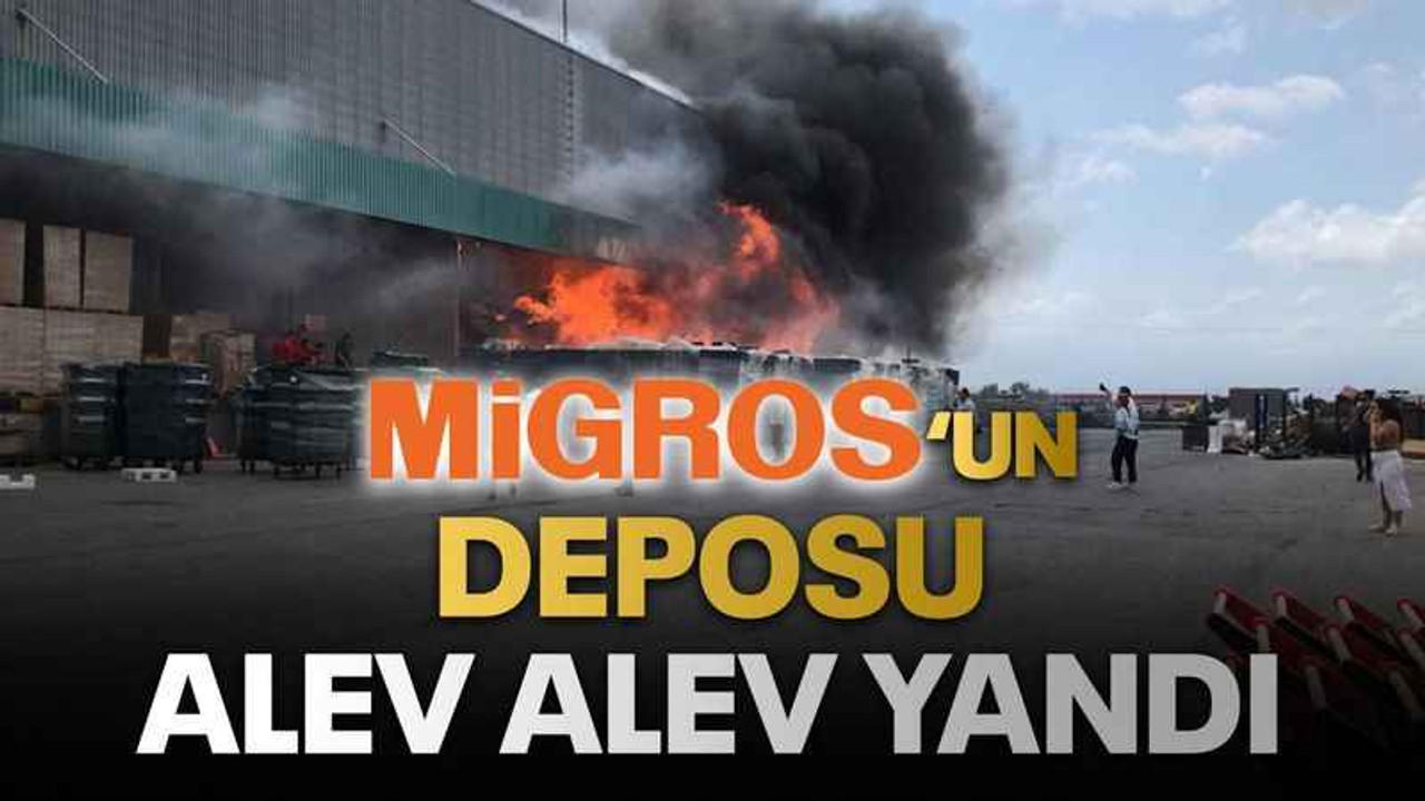 Migros'un deposu alev alev yandı